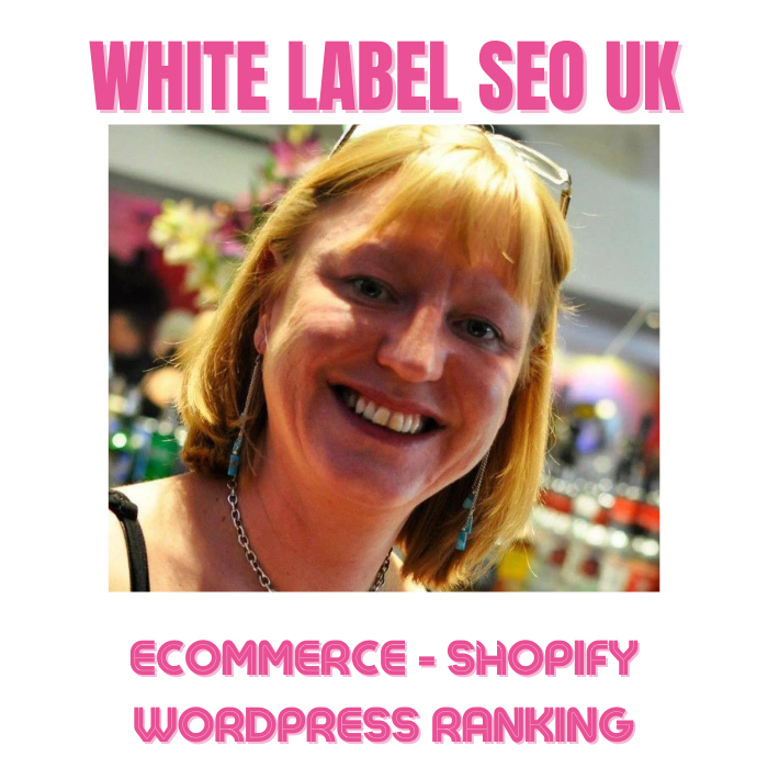 white label SEO UK CONSULTANT Digital Agency google analytics ECOMMERCE WORDPRESS SHOPIFT FREELANCE GOOGLE RANKING