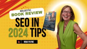 SEO in 2024 Book Review Majestic David Bail Takeaways by Nina Payne SEO Lady